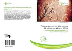 Buchcover von Championnat du Monde de Hockey sur Glace 1976