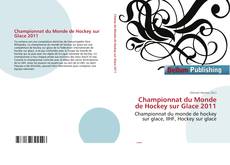 Capa do livro de Championnat du Monde de Hockey sur Glace 2011 