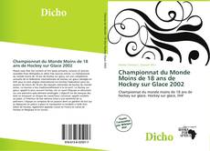 Championnat du Monde Moins de 18 ans de Hockey sur Glace 2002 kitap kapağı