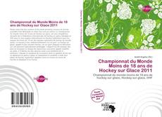 Buchcover von Championnat du Monde Moins de 18 ans de Hockey sur Glace 2011