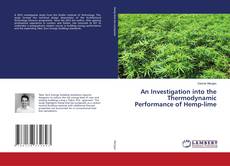 Bookcover of An Investigation into the Thermodynamic Performance of Hemp-lime
