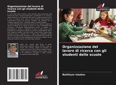 Borítókép a  Organizzazione del lavoro di ricerca con gli studenti delle scuole - hoz