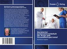 Normierter Gewissensvorbehalt für Ärzte und Gesundheitspersonal kitap kapağı