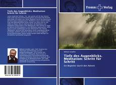 Portada del libro de Tiefe des Augenblicks. Meditation: Schritt für Schritt