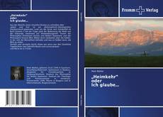 Bookcover of „Heimkehr“ oder Ich glaube...