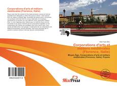 Bookcover of Corporations d'arts et métiers médiévales (Florence, Italie)