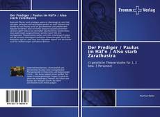 Portada del libro de Der Prediger / Paulus im Häf'n / Also starb Zarathustra
