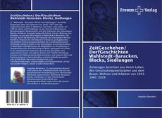 Portada del libro de ZeitGeschehen/ DorfGeschichten Wahlstedt-Baracken, Blocks, Siedlungen