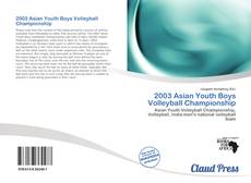 2003 Asian Youth Boys Volleyball Championship kitap kapağı