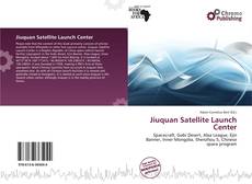 Borítókép a  Jiuquan Satellite Launch Center - hoz