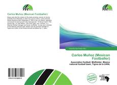Carlos Muñoz (Mexican Footballer) kitap kapağı