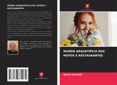 Couverture de MUNDO ARQUETÍPICO DOS HOTÉIS E RESTAURANTES