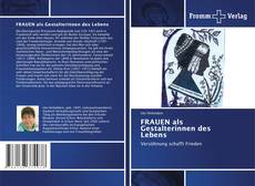 Bookcover of FRAUEN als Gestalterinnen des Lebens