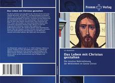 Capa do livro de Das Leben mit Christus gestalten 