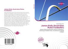 Bookcover of James Kelly (Australian Rules Footballer)