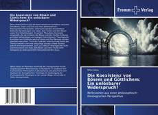 Bookcover of Die Koexistenz von Bösem und Göttlichem: Ein unlösbarer Widerspruch?