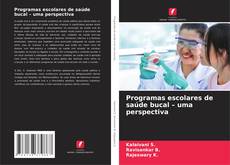 Couverture de Programas escolares de saúde bucal – uma perspectiva