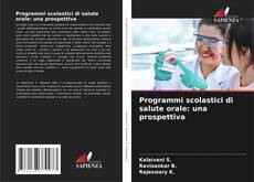 Buchcover von Programmi scolastici di salute orale: una prospettiva