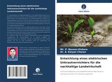 Borítókép a  Entwicklung eines elektrischen Unkrautvernichters für die nachhaltige Landwirtschaft - hoz