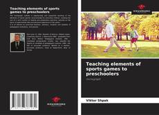 Copertina di Teaching elements of sports games to preschoolers