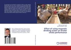 Copertina di Effect of using magnetic drinking water on broiler chicks performance