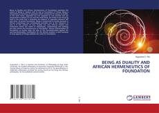 Buchcover von BEING AS DUALITY AND AFRICAN HERMENEUTICS OF FOUNDATION
