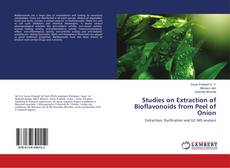 Bookcover of Studies on Extraction of Bioflavonoids from Peel of Onion