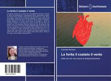 Bookcover of La ferita il costato il vento
