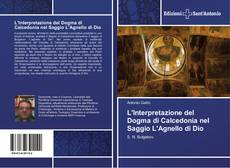 Bookcover of L'Interpretazione del Dogma di Calcedonia nel Saggio L'Agnello di Dio