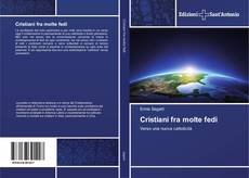 Bookcover of Cristiani fra molte fedi