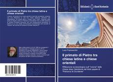 Bookcover of Il primato di Pietro tra chiesa latina e chiese orientali