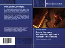 Bookcover of Il prete diocesano alla luce della spiritualità monastica benedettina