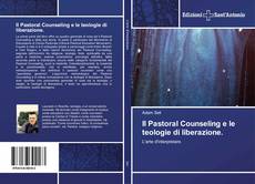 Bookcover of Il Pastoral Counseling e le teologie di liberazione.