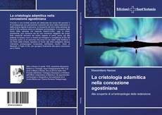 Bookcover of La cristologia adamitica nella concezione agostiniana