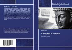 Bookcover of La forma e il vuoto