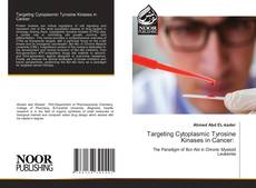 Bookcover of Targeting Cytoplasmic Tyrosine Kinases in Cancer: