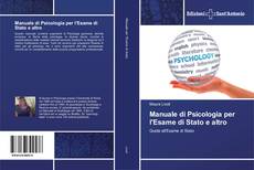 Buchcover von Manuale di Psicologia per l'Esame di Stato e altro