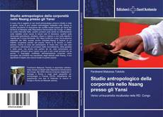 Bookcover of Studio antropologico della corporeità nello Nsang presso gli Yansi