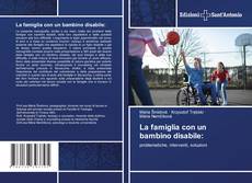 Bookcover of La famiglia con un bambino disabile: