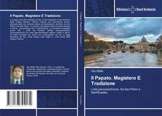 Bookcover of Il Papato. Magistero E Tradizione