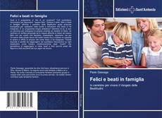 Bookcover of Felici e beati in famiglia