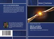 Bookcover of DIO E LA SUA MISERICORDIA