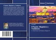 Couverture de Il Papato. Magistero e Tradizione