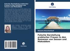 Buchcover von Falsche Darstellung arabischer Frauen in den Romanen von Sasson und Mokeddem