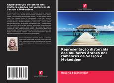 Capa do livro de Representação distorcida das mulheres árabes nos romances de Sasson e Mokeddem 