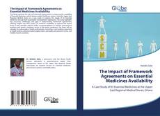 Bookcover of The Impact of Framework Agreements on Essential Medicines Availability