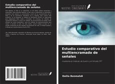 Copertina di Estudio comparativo del multiencramado de señales