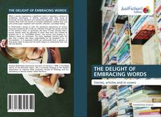 Copertina di THE DELIGHT OF EMBRACING WORDS