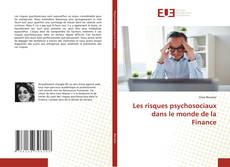 Copertina di Les risques psychosociaux dans le monde de la Finance