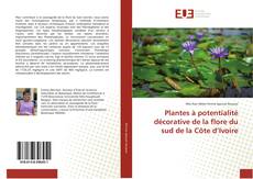 Buchcover von Plantes à potentialité décorative de la flore du sud de la Côte d’Ivoire